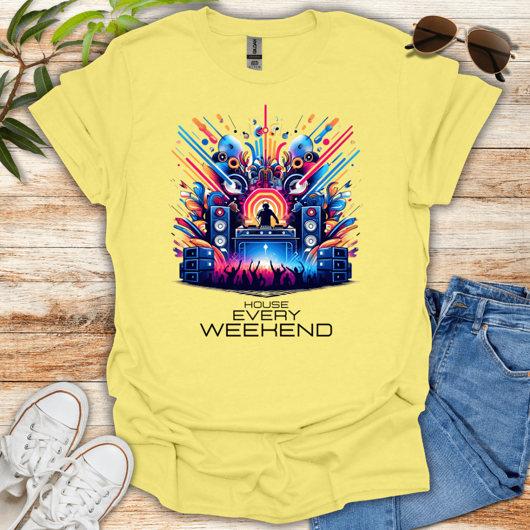 House Every Weekend Tee